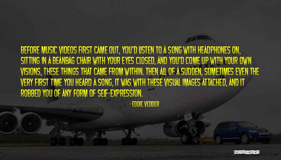 Headphones And Music Quotes By Eddie Vedder Headphones And Music Quotes By Eddie Vedder