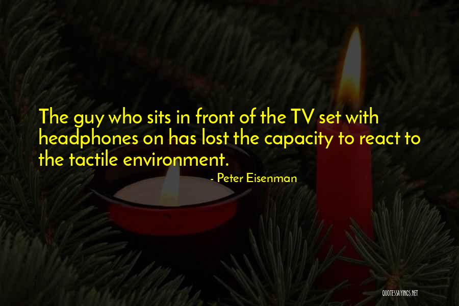 Headphones For Tv Quotes By Peter Eisenman Headphones For Tv Quotes By Peter Eisenman
