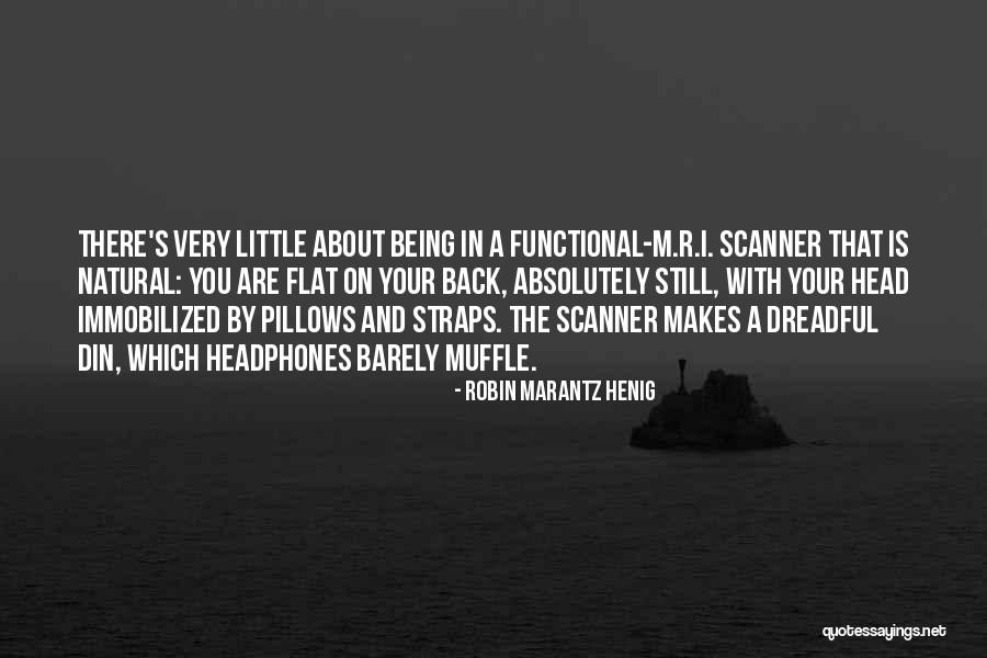 Headphones On Quotes By Robin Marantz Henig Headphones On Quotes By Robin Marantz Henig