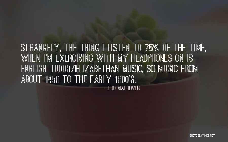 Headphones On Quotes By Tod Machover Headphones On Quotes By Tod Machover