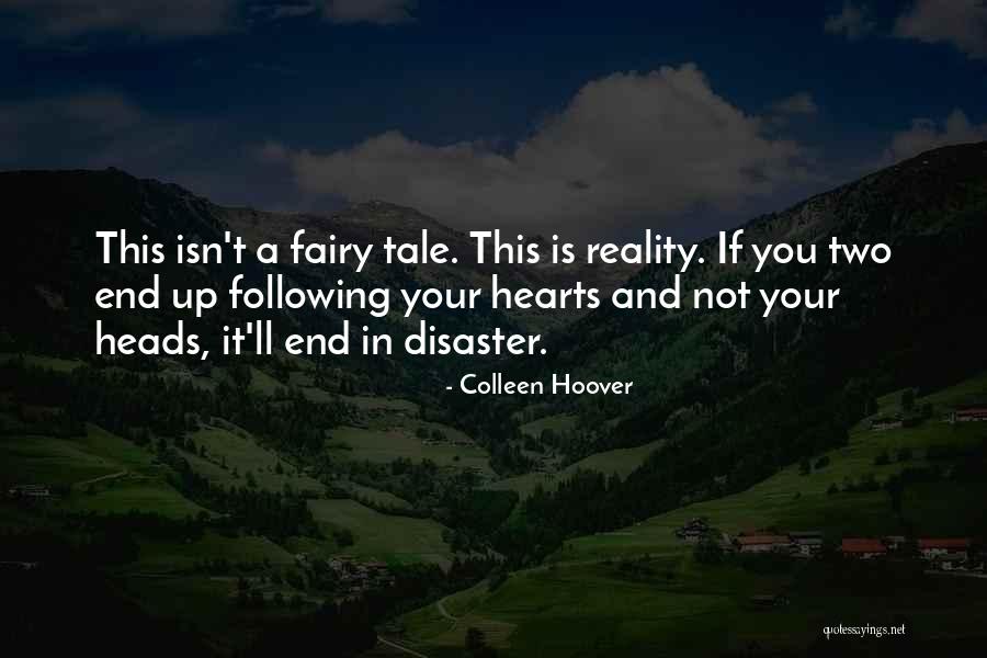 Heads And Hearts Quotes By Colleen Hoover Heads And Hearts Quotes By Colleen Hoover