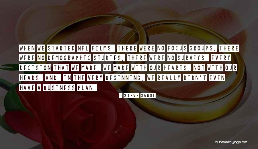Heads And Hearts Quotes By Steve Sabol Heads And Hearts Quotes By Steve Sabol