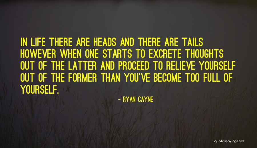 Heads And Tails Quotes By Ryan Cayne Heads And Tails Quotes By Ryan Cayne