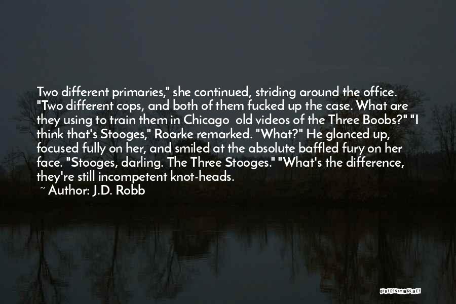 Heads Up Quotes By J.D. Robb