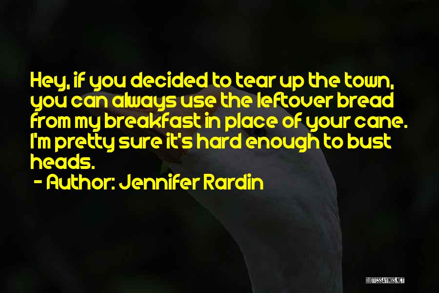 Heads Up Quotes By Jennifer Rardin