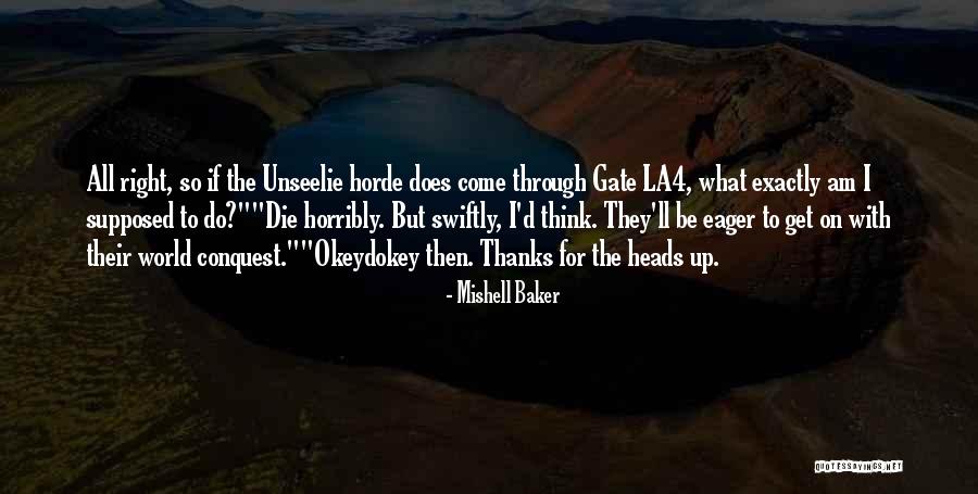 Heads Up Quotes By Mishell Baker