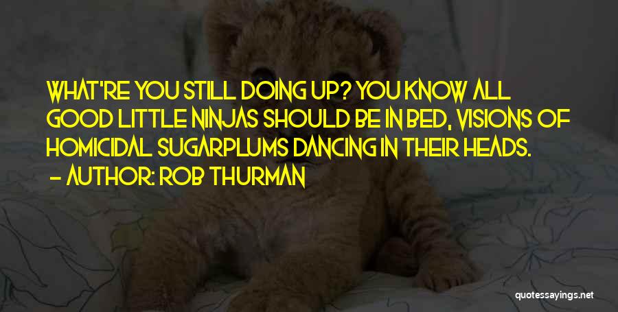 Heads Up Quotes By Rob Thurman