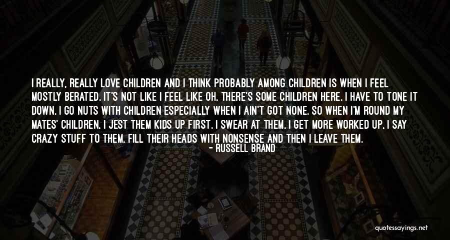 Heads Up Quotes By Russell Brand