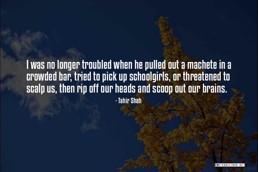 Heads Up Quotes By Tahir Shah