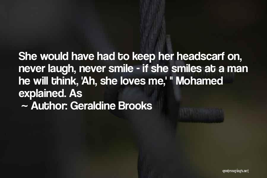 Headscarf Quotes By Geraldine Brooks