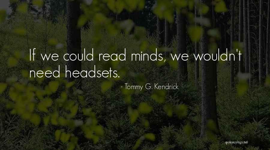 Headsets Inc Quotes By Tommy G. Kendrick Headsets Inc Quotes By Tommy G. Kendrick