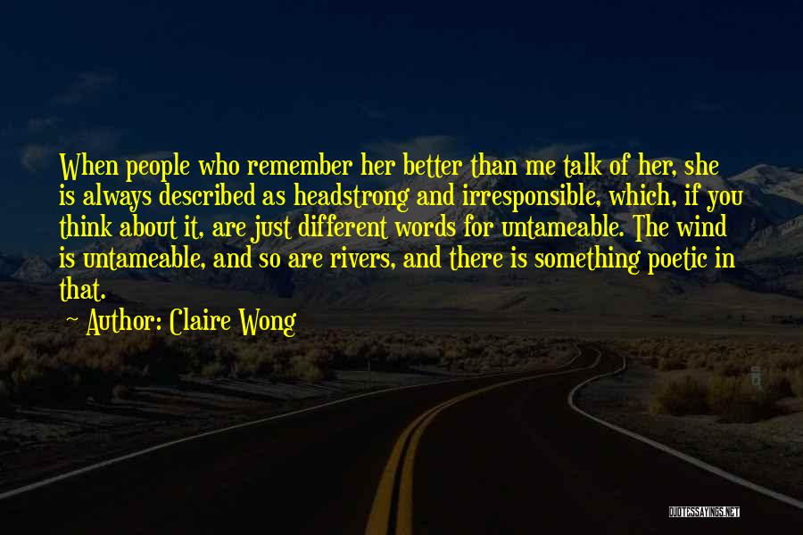 Headstrong Quotes By Claire Wong