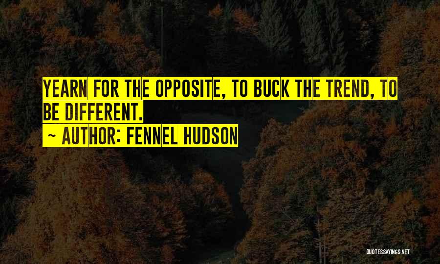 Headstrong Quotes By Fennel Hudson