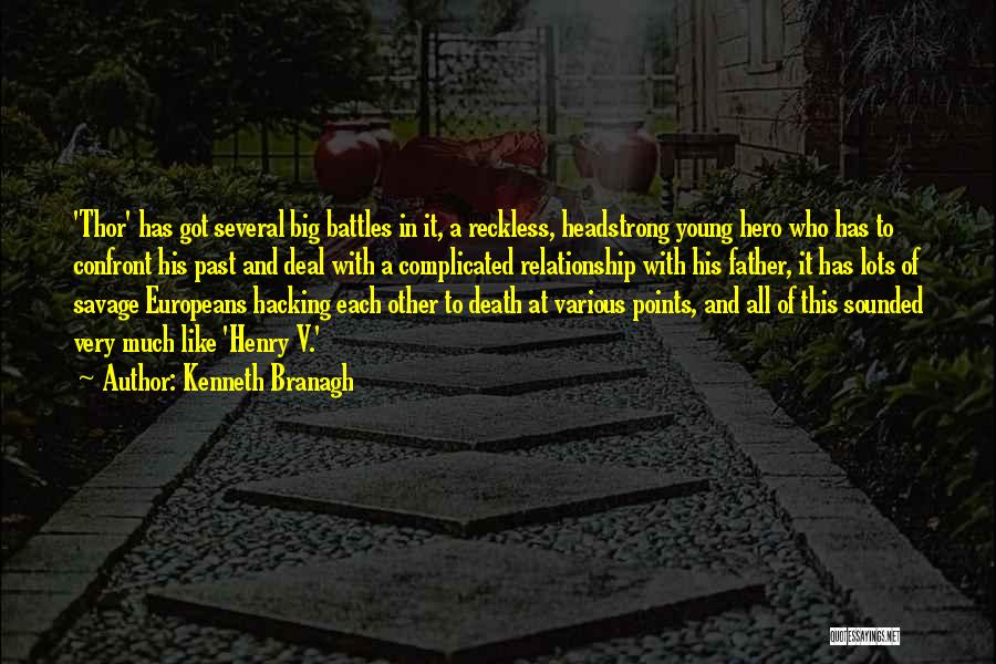 Headstrong Quotes By Kenneth Branagh