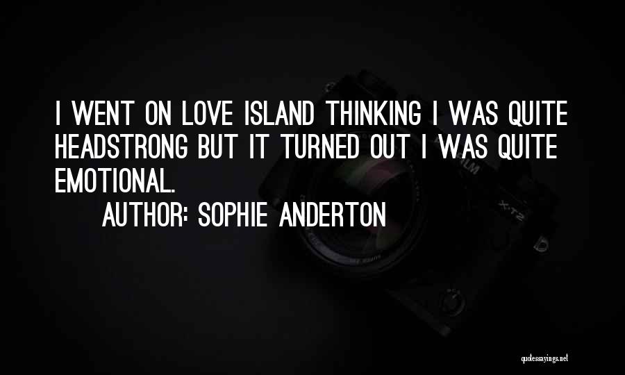 Headstrong Quotes By Sophie Anderton