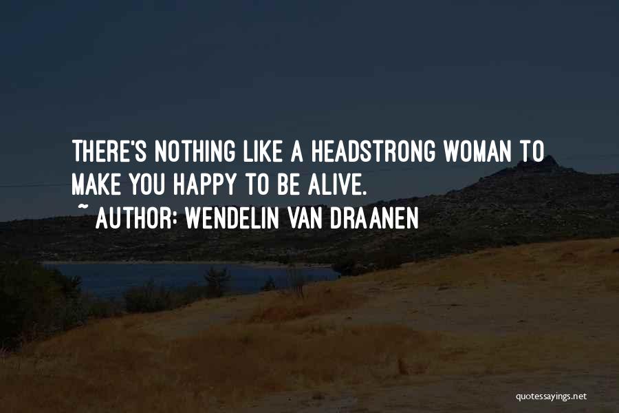 Headstrong Quotes By Wendelin Van Draanen