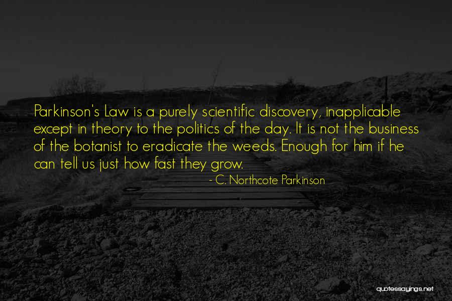 Headtrip Incense Quotes By C. Northcote Parkinson Headtrip Incense Quotes By C. Northcote Parkinson