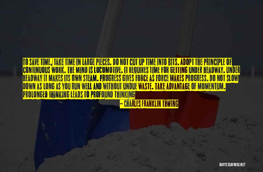 Headway Quotes By Charles Franklin Thwing Headway Quotes By Charles Franklin Thwing