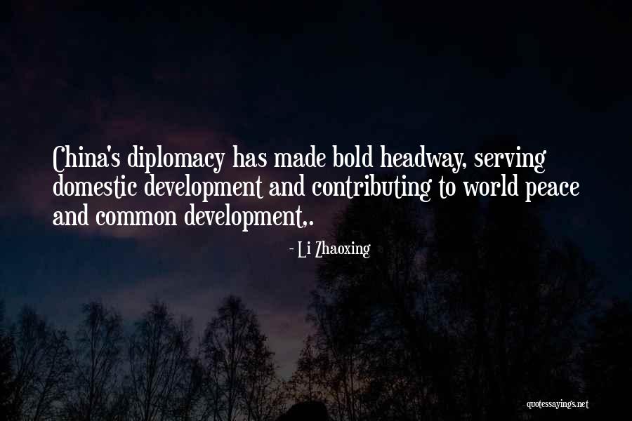 Headway Quotes By Li Zhaoxing Headway Quotes By Li Zhaoxing