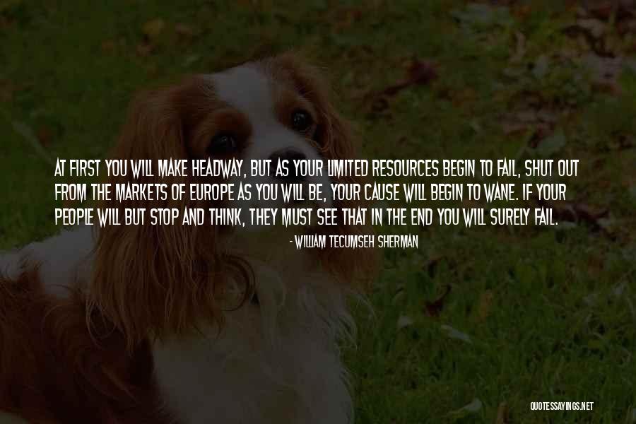 Headway Quotes By William Tecumseh Sherman Headway Quotes By William Tecumseh Sherman