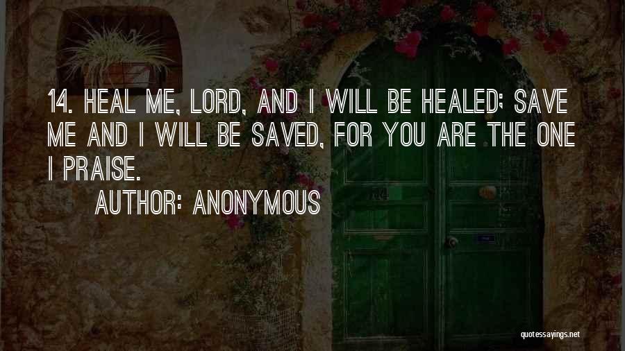 Heal Me Oh Lord Quotes By Anonymous