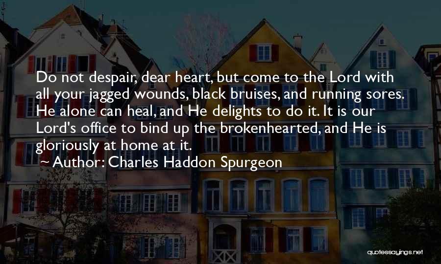 Heal Me Oh Lord Quotes By Charles Haddon Spurgeon