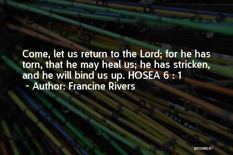 Heal Me Oh Lord Quotes By Francine Rivers