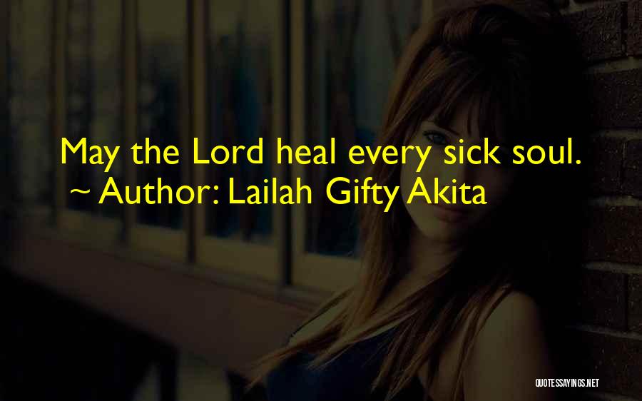 Heal Me Oh Lord Quotes By Lailah Gifty Akita