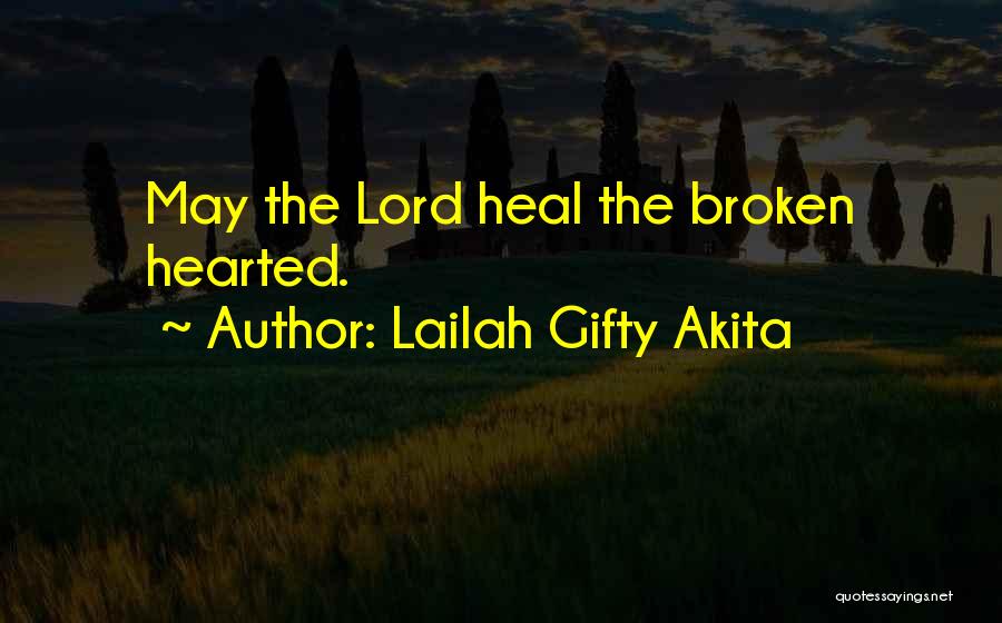 Heal Me Oh Lord Quotes By Lailah Gifty Akita