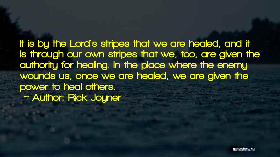 Heal Me Oh Lord Quotes By Rick Joyner