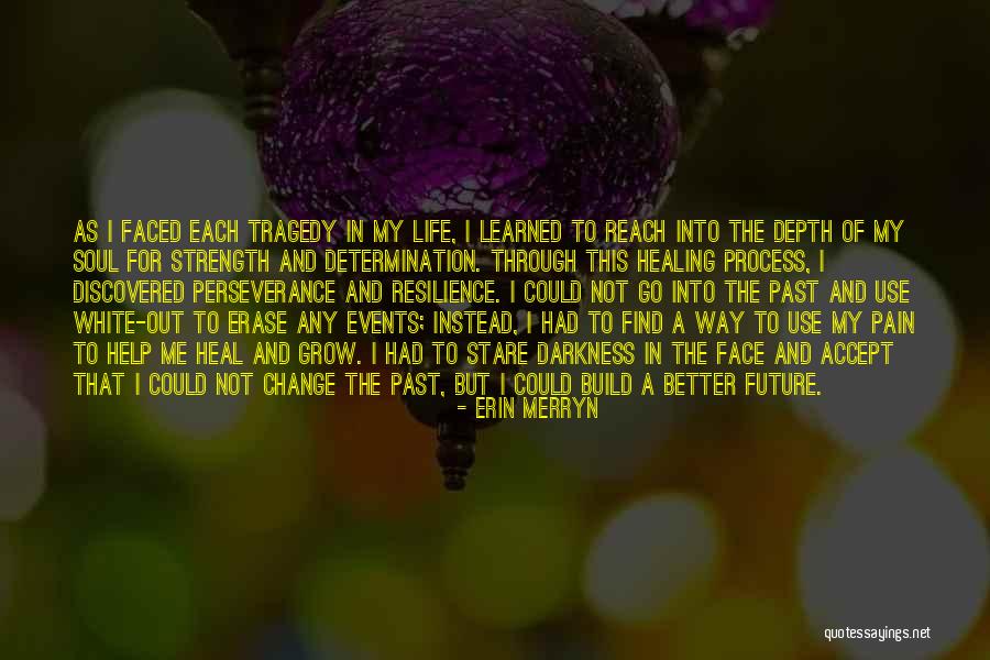 Heal My Soul Quotes By Erin Merryn Heal My Soul Quotes By Erin Merryn