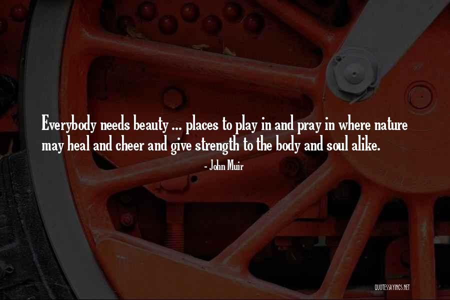 Heal My Soul Quotes By John Muir Heal My Soul Quotes By John Muir