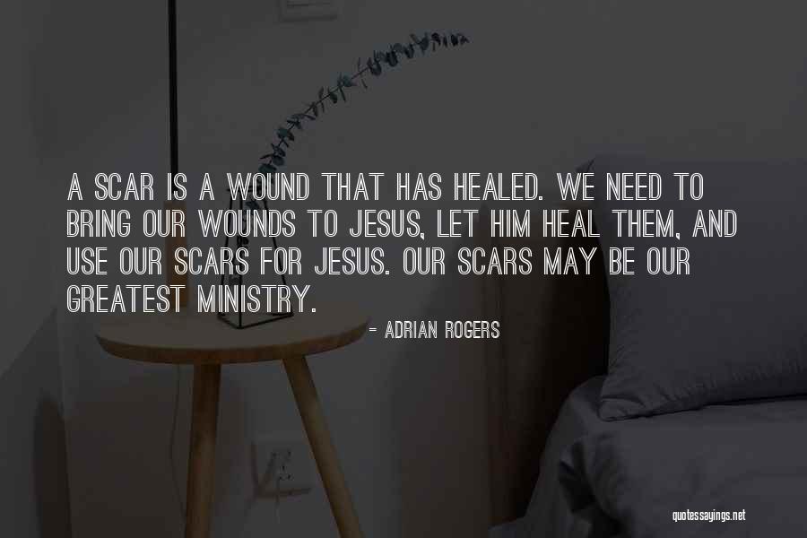 Heal My Wound Quotes By Adrian Rogers