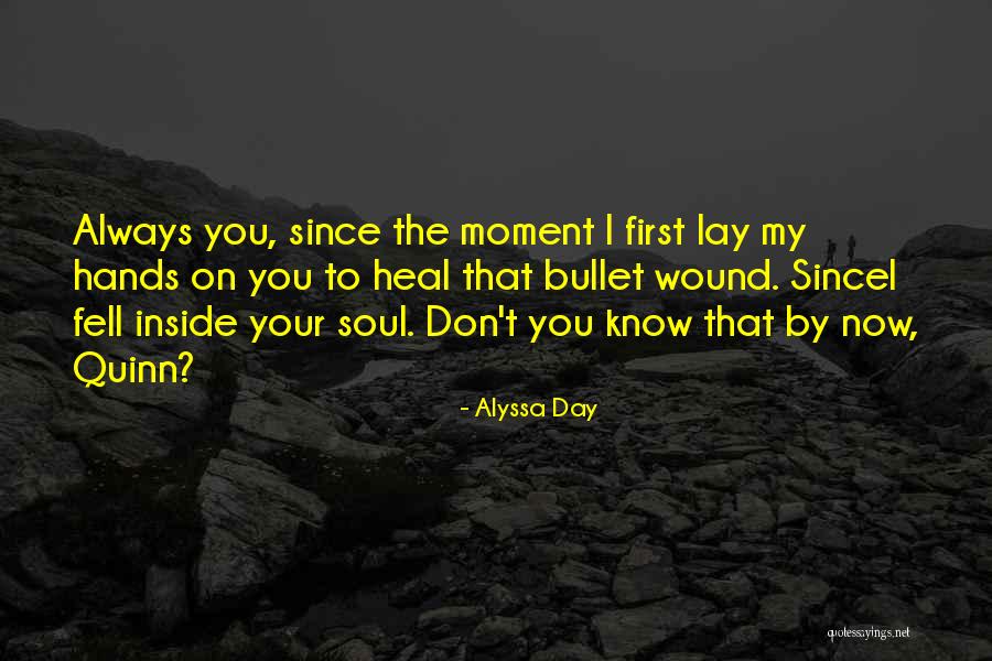 Heal My Wound Quotes By Alyssa Day Heal My Wound Quotes By Alyssa Day