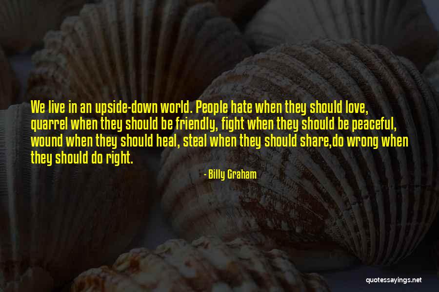 Heal My Wound Quotes By Billy Graham