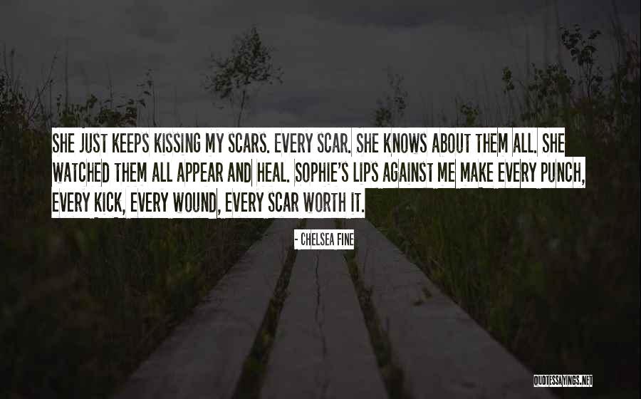 Heal My Wound Quotes By Chelsea Fine