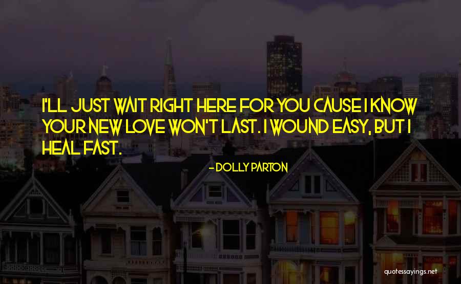 Heal My Wound Quotes By Dolly Parton