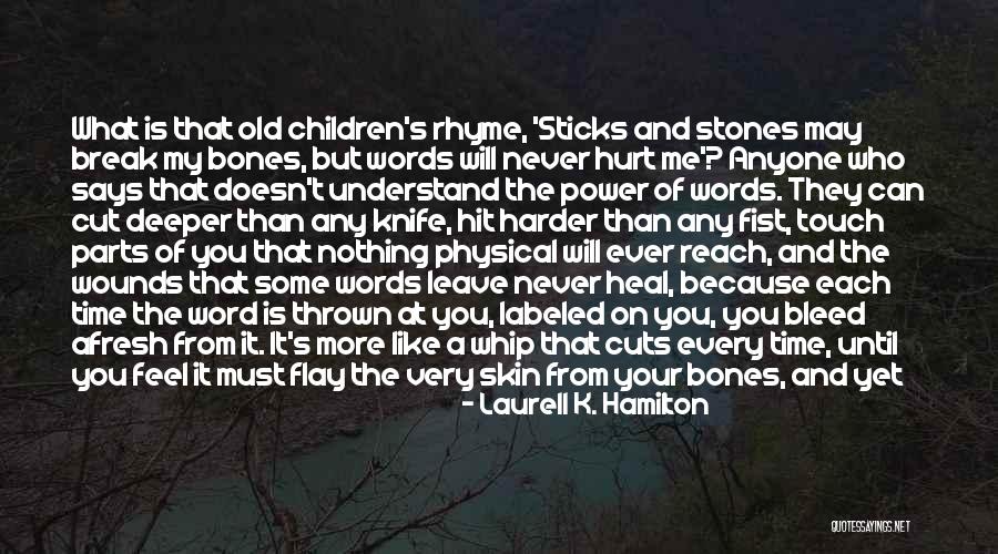 Heal My Wound Quotes By Laurell K. Hamilton