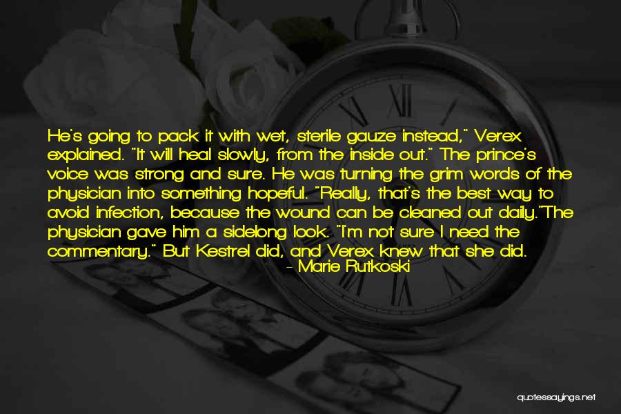 Heal My Wound Quotes By Marie Rutkoski Heal My Wound Quotes By Marie Rutkoski