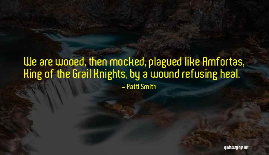 Heal My Wound Quotes By Patti Smith Heal My Wound Quotes By Patti Smith