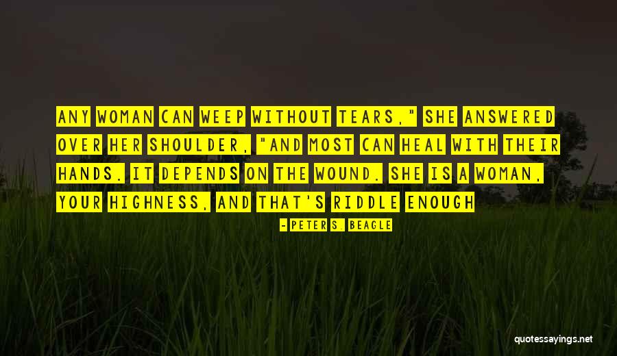 Heal My Wound Quotes By Peter S. Beagle Heal My Wound Quotes By Peter S. Beagle