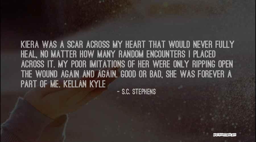 Heal My Wound Quotes By S.C. Stephens Heal My Wound Quotes By S.C. Stephens