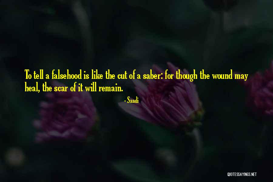 Heal My Wound Quotes By Saadi