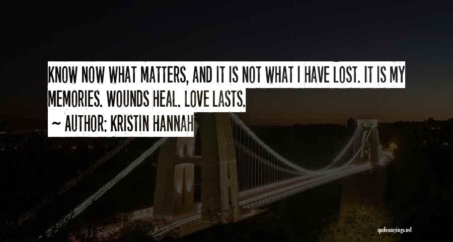 Heal My Wounds Quotes By Kristin Hannah