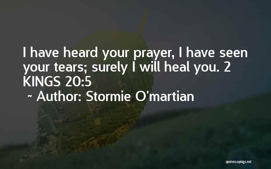 Heal Prayer Quotes By Stormie O'martian