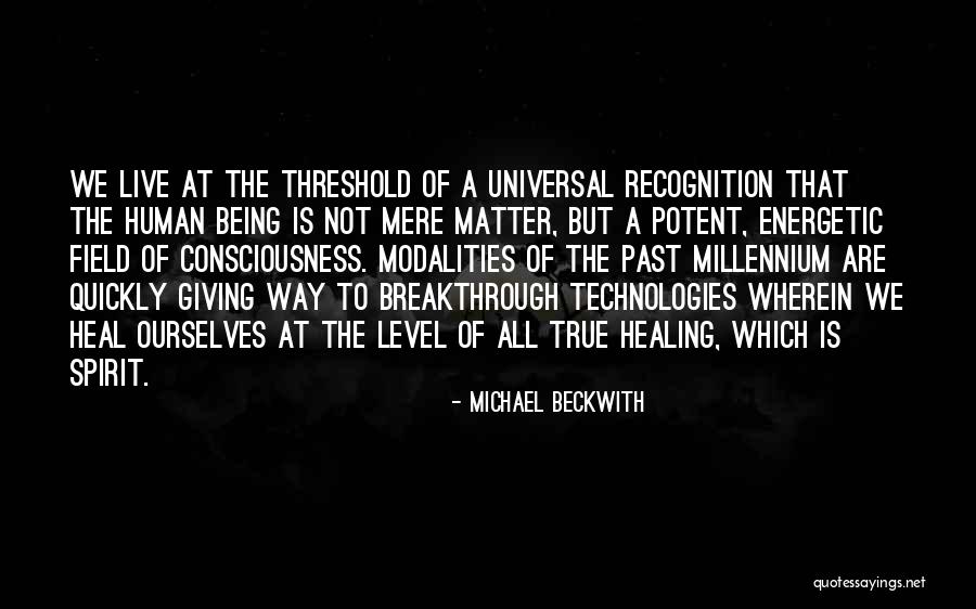 Heal Quickly Quotes By Michael Beckwith