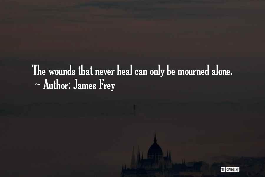 Heal Quotes By James Frey