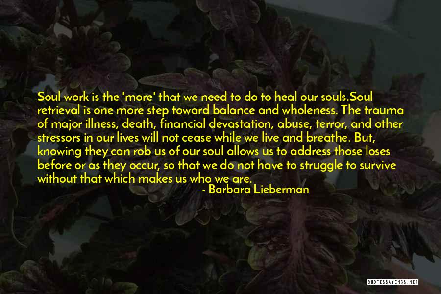 Heal Soul Quotes By Barbara Lieberman Heal Soul Quotes By Barbara Lieberman