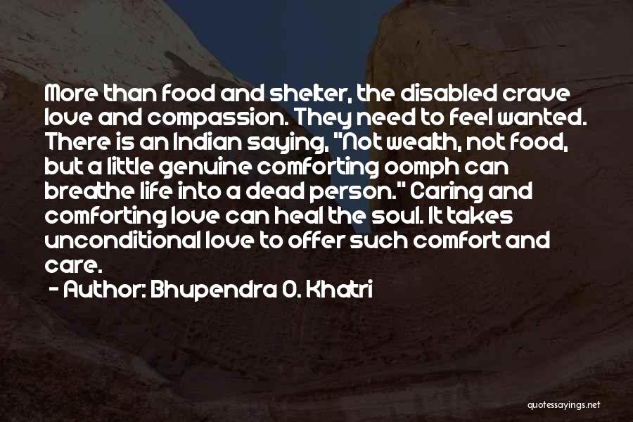 Heal Soul Quotes By Bhupendra O. Khatri