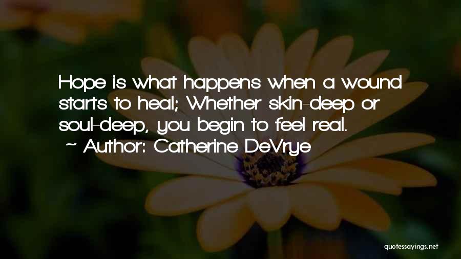 Heal Soul Quotes By Catherine DeVrye